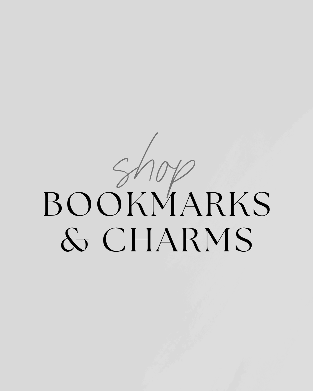 Shop Bookmarks & Charms